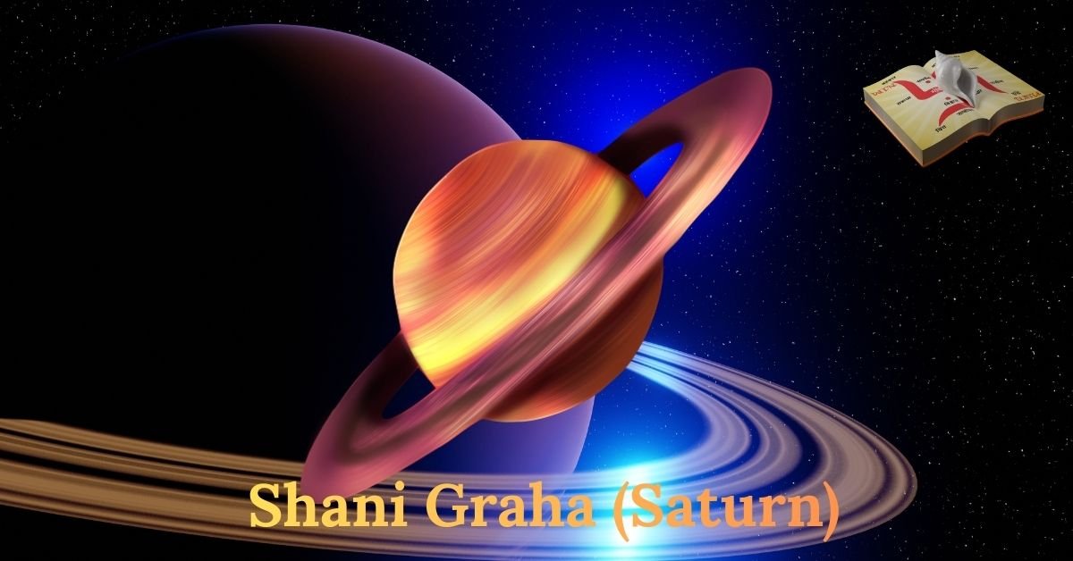 Shani Graha (Saturn): Understanding the Planet of Discipline, Karma, and Life Lessons